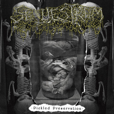 SEQUESTRUM - Pickled Preservation