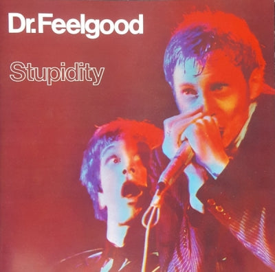 DR. FEELGOOD - Stupidity