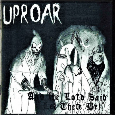 UPROAR - And The Lord Said "Let There Be !"