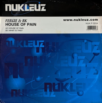 FERGIE & BK - House Of Pain / What Is This?
