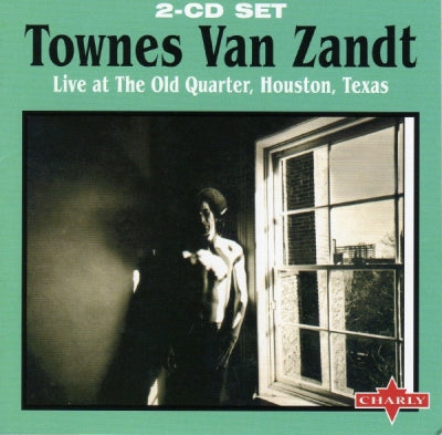 TOWNES VAN ZANDT - Live At The Old Quarter, Houston, Texas