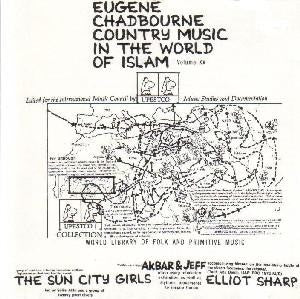 EUGENE CHADBOURNE - Country Music In The World Of Islam Volume XV