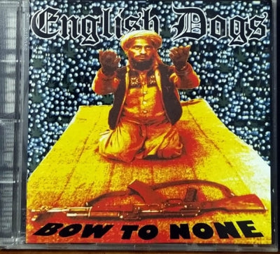 ENGLISH DOGS - Bow To None