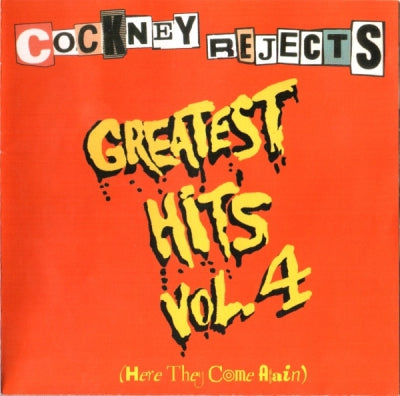 COCKNEY REJECTS - Greatest Hits Vol. 4 (Here They Come Again)