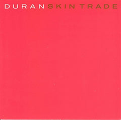 DURAN DURAN - Skin Trade / We Need You