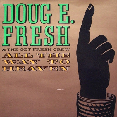 DOUG E. FRESH AND THE GET FRESH CREW - All The Way To Heaven