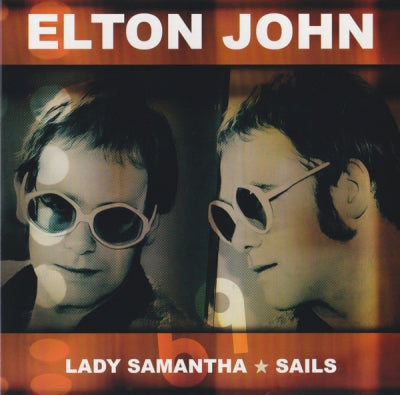 ELTON JOHN - Lady Samantha / Sails