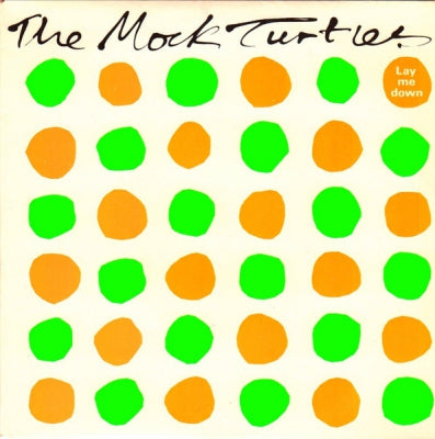 MOCK TURTLES - Lay Me Down / Can You Dig It?