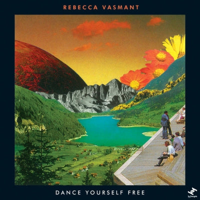 REBECCA VASMANT - Dance Yourself Free E.P.