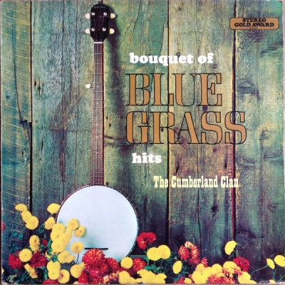 THE CUMBERLAND CLAN - A Bouquet Of Blue Grass Hits