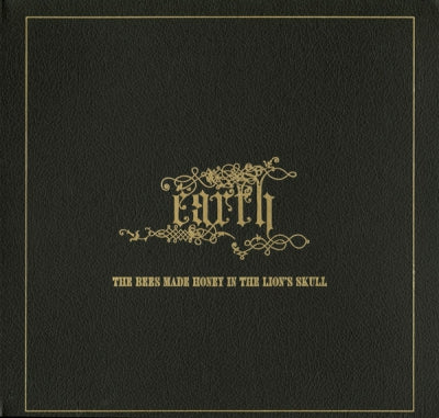 EARTH - The Bees Made Honey In The Lion's Skull