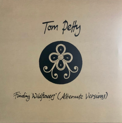 TOM PETTY  - Finding Wildflowers (Alternate Versions)