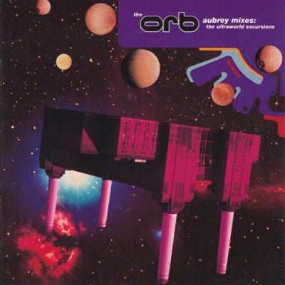 THE ORB - Aubrey Mixes : The Ultraworld Excursions
