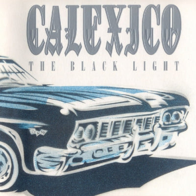 CALEXICO - The Black Light