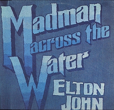 ELTON JOHN - Madman Across The Water