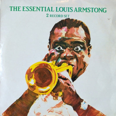LOUIS ARMSTRONG & THE DUKES OF DIXIELAND - The Essential Louis Armstrong