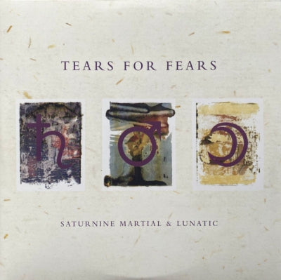 TEARS FOR FEARS - Saturnine Martial & Lunatic