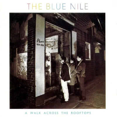 THE BLUE NILE - A Walk Across The Rooftops