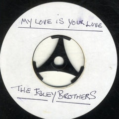 THE ISLEY BROTHERS / THE SPINNERS - My Love Is Your Love (Forever) / What More Could A Boy Ask For