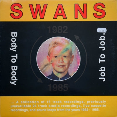 SWANS  - Body To Body Job To Job