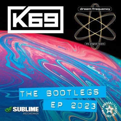 K69 / DREAM FREQUENCY - The Bootlegs EP 2023