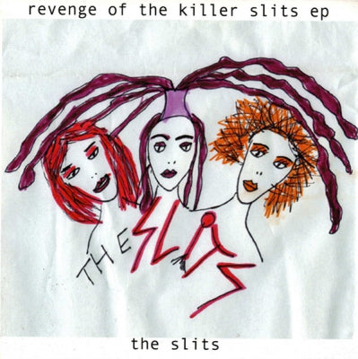 THE SLITS - Revenge Of The Killer Slits Ep