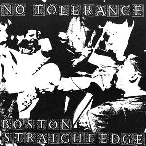 NO TOLERANCE - Boston Straight Edge