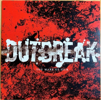 OUTBREAK - You Make Us Sick