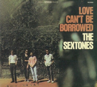 THE SEXTONES - Love Can't Be Borrowed