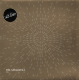 THE CREATURES - Say / All She Could Ask For
