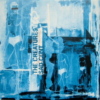 THE CREATURES - Sad Cunt