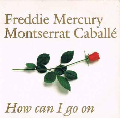 FREDDIE MERCURY / MONTSERRAT CABALLE - How Can I Go On