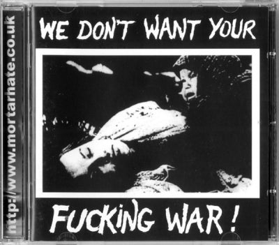 VARIOUS - We Don't Want Your Fucking War!