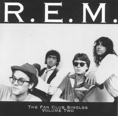 R.E.M. - The Fan Club Singles Volume Two