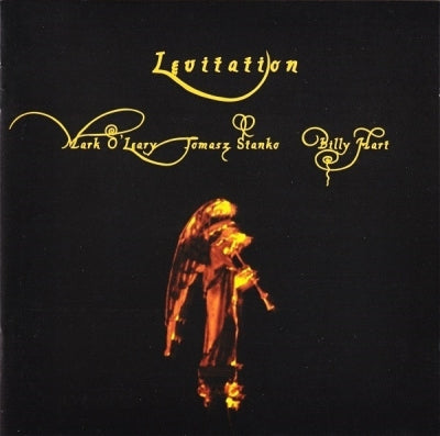 MARK O'LEARY / TOMASZ STANKO / BILLY HART - Levitation
