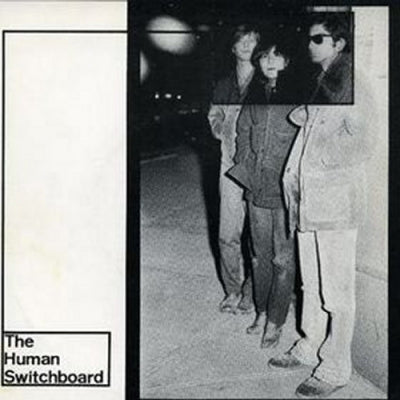 THE HUMAN SWITCHBOARD - Prime Of My Life