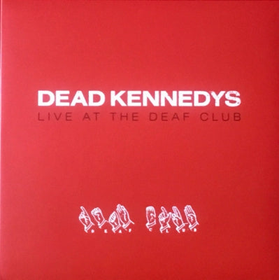 DEAD KENNEDYS - Live At The Deaf Club