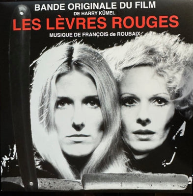 FRANCOIS DE ROUBAIX - Les Lèvres Rouges