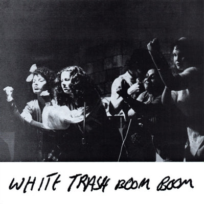 WHITE TRASH BOOM BOOM - White Trash Boom Boom