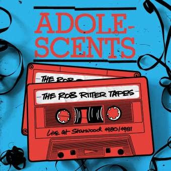 ADOLESCENTS - The Rob Ritter Tapes Live At The Starwood 1980/1981