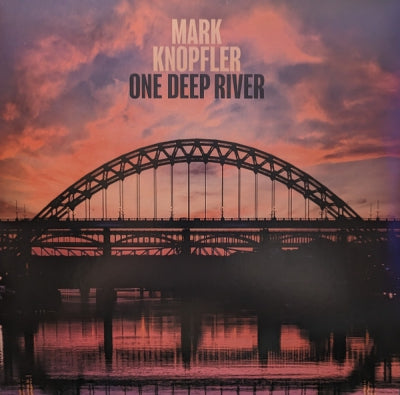 MARK KNOPFLER - One Deep River