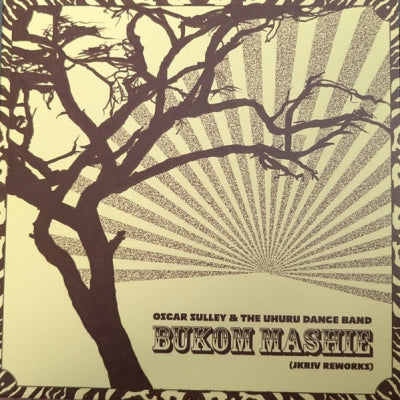 OSCAR SULLEY & THE UHURU DANCE BAND - Bukom Mashie (JKriv Reworks)