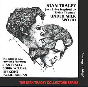 THE STAN TRACEY QUARTET - Jazz Suite (Inspired By Dylan Thomas's Under Milk Wood)