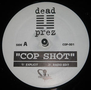 DEAD PREZ - Cop Shot
