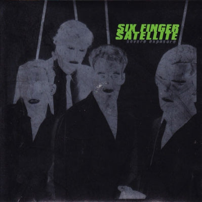 SIX FINGER SATELLITE - Severe Exposure