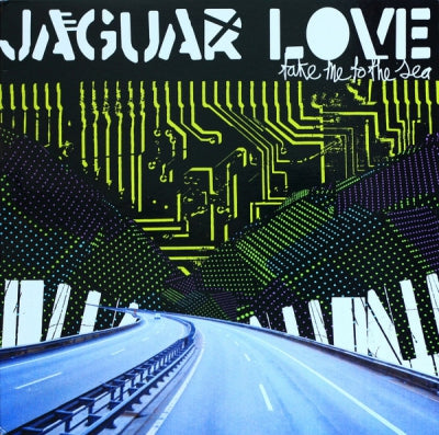 JAGUAR LOVE - Take Me To The Sea