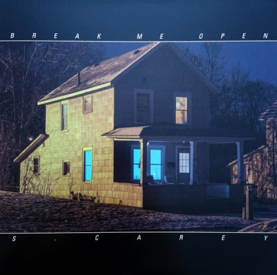 S. CAREY - Break Me Open