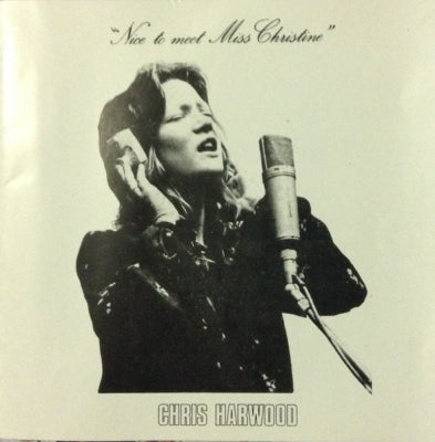 CHRIS HARWOOD - Nice To Meet Miss Christine