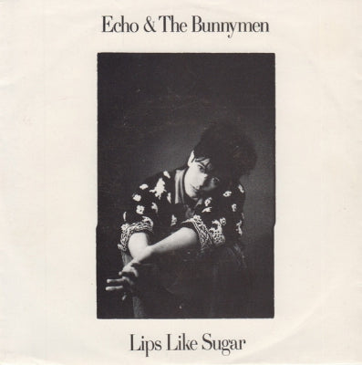 ECHO & THE BUNNYMEN - Lips Like Sugar / Rollercoaster