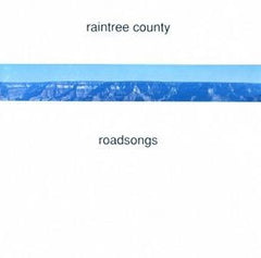 RAINTREE COUNTY - Roadsongs